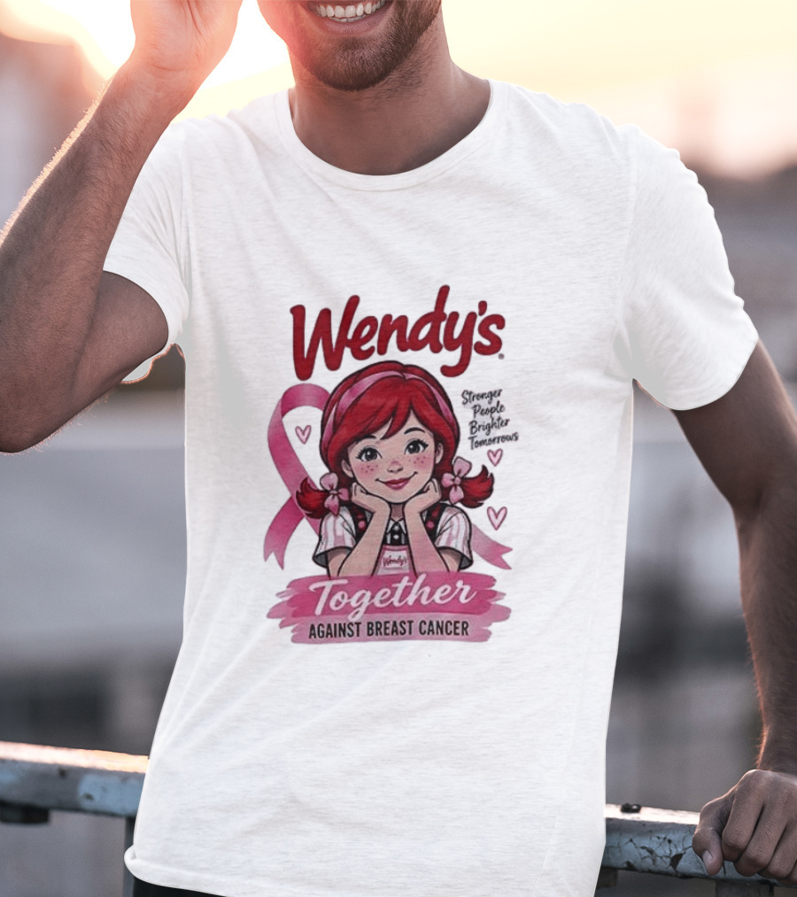 Wendy's Together Against Breast Cancer Stronger People Brighter Tomorrows T-Shirt