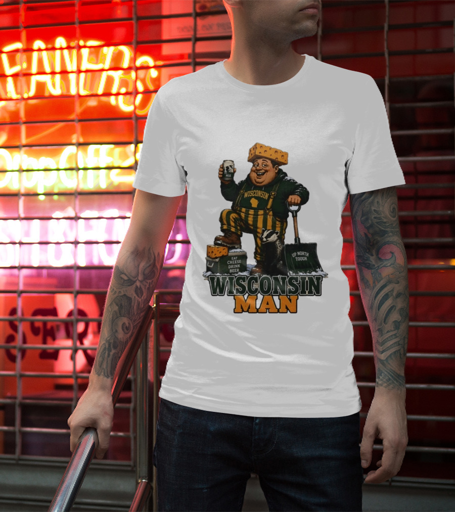 Wisconsin Man Eat Cheese Drink Beer Up North Tough With Badger And Ale T-Shirt