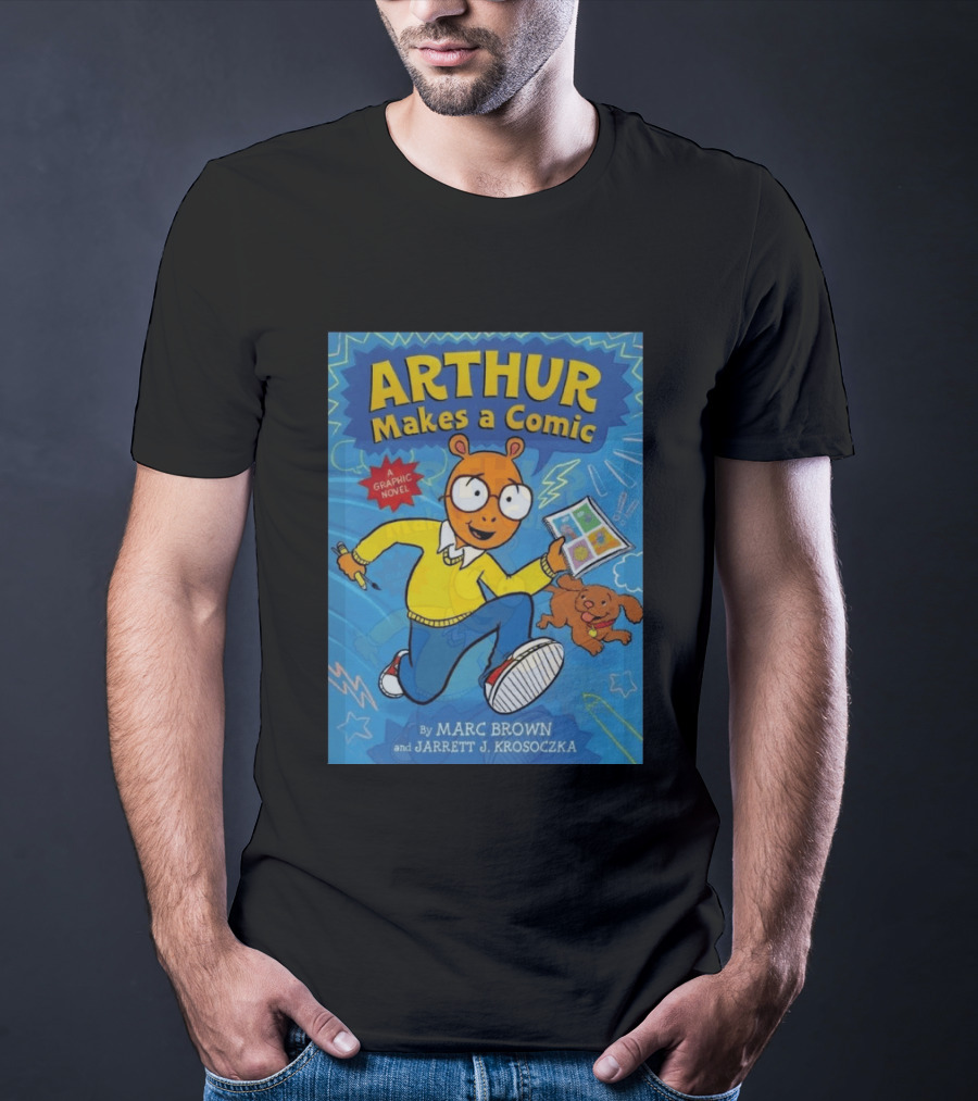 Arthur Makes A Comic A Graphic Novel By Marc Brown And Jarrett J. Krosoczka T-Shirt