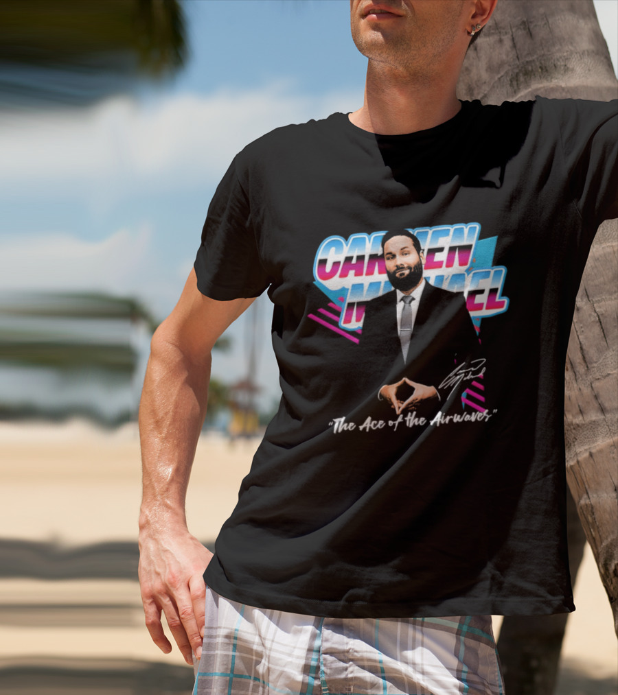 Carmen Michael The Ace Of The Airwaves T-Shirt