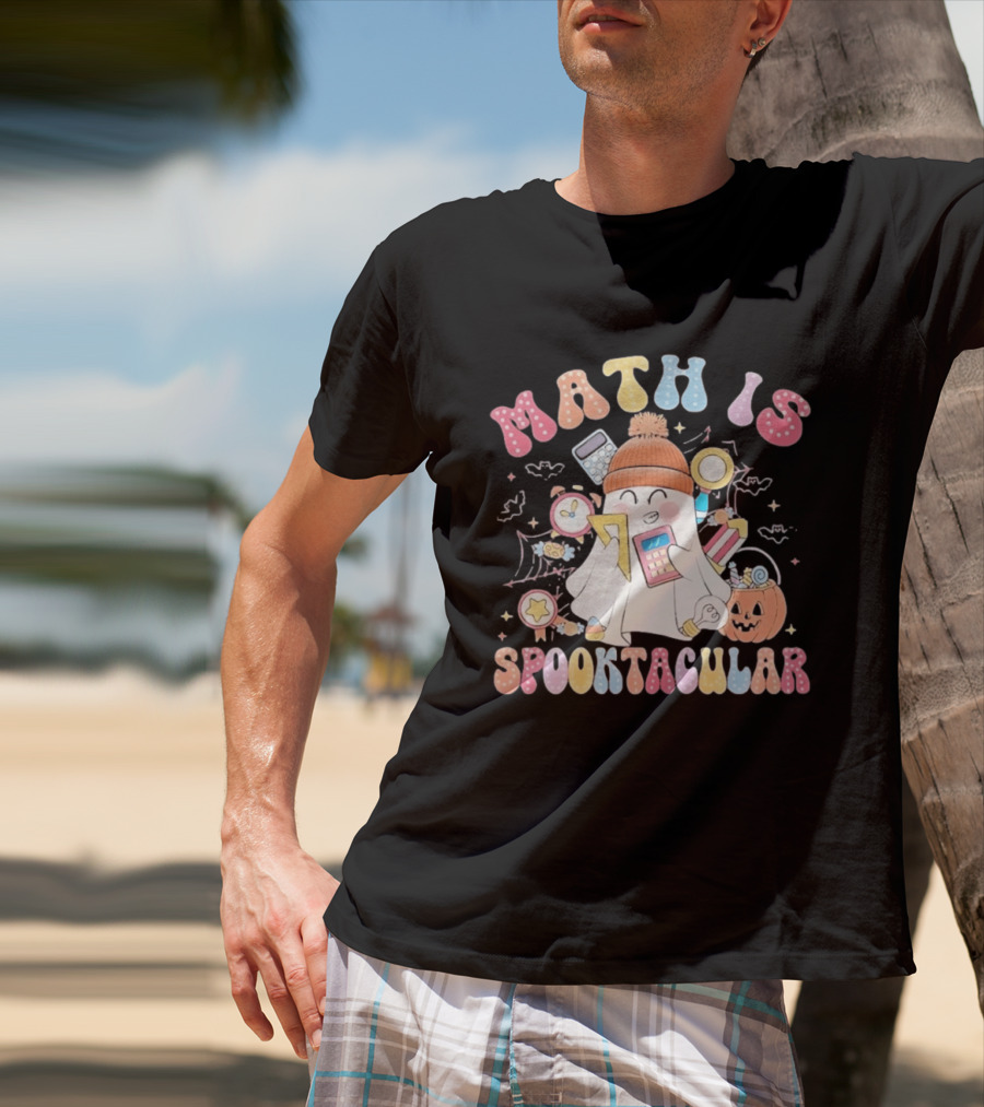 Math Is Spooktacular Ghost Halloween Teacher Kawaii Pumpkin Calculators T-Shirt