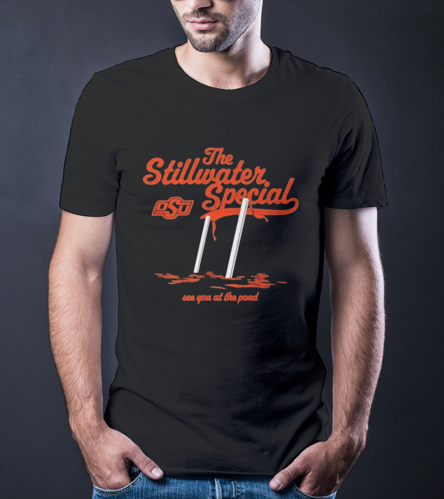 Oklahoma State Cowboys OSU The Stillwater Special See You At The Pond T-Shirt