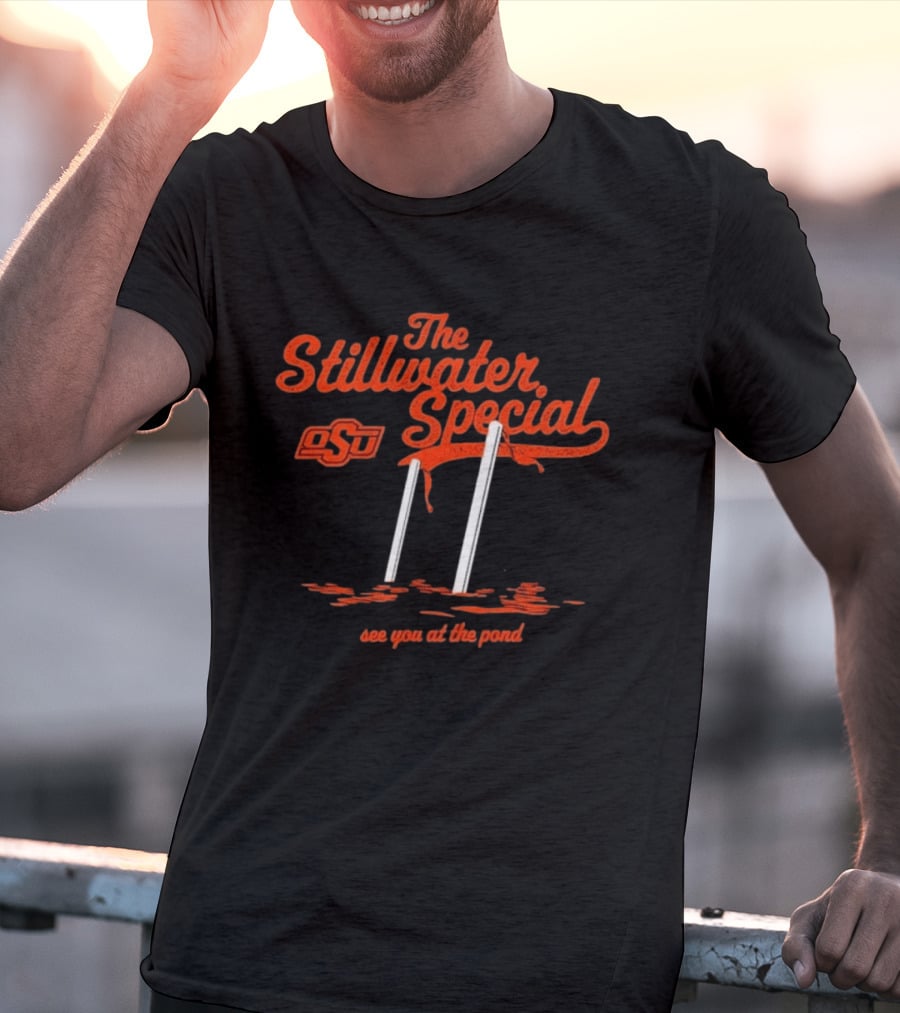 Oklahoma State Cowboys OSU The Stillwater Special See You At The Pond T-Shirt