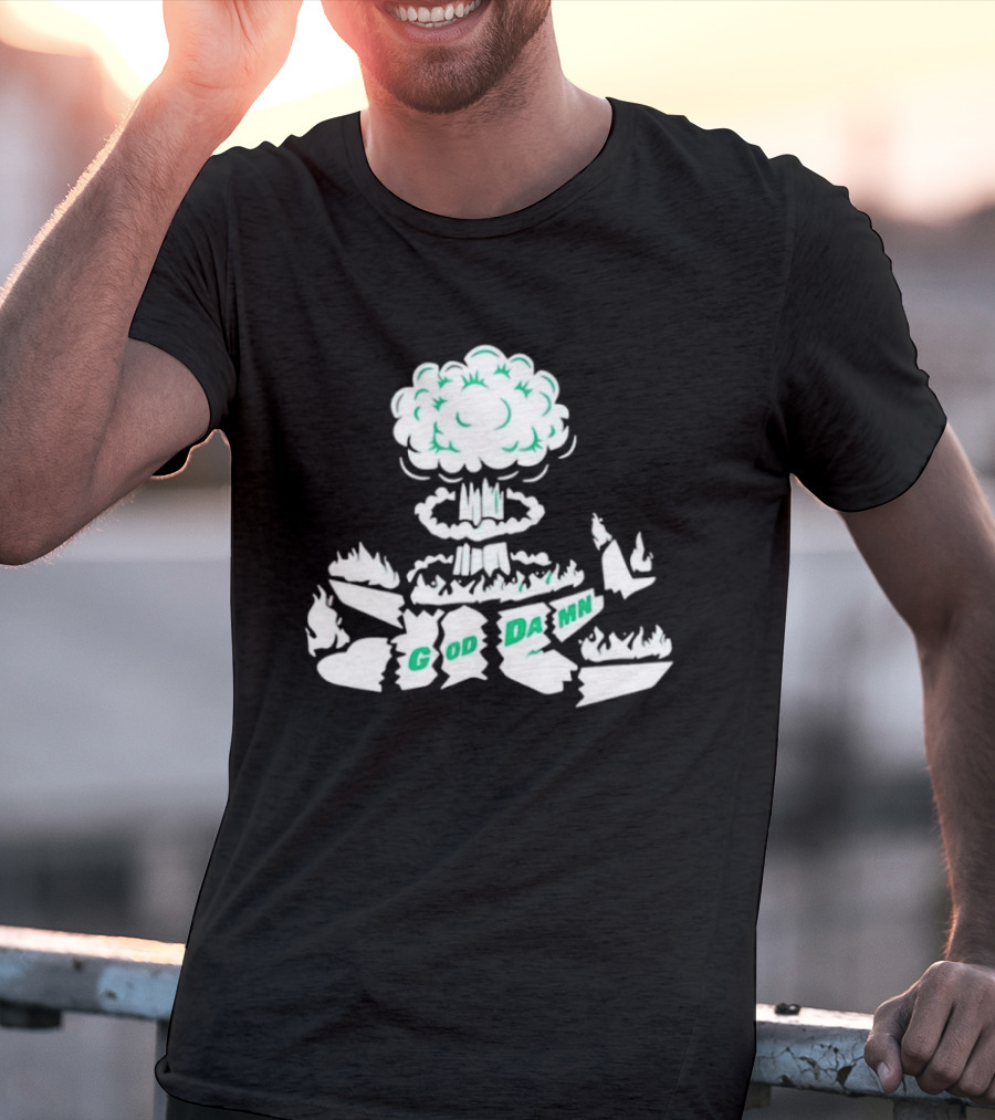 God Damn Nuclear Explosion Mushroom Cloud T-Shirt