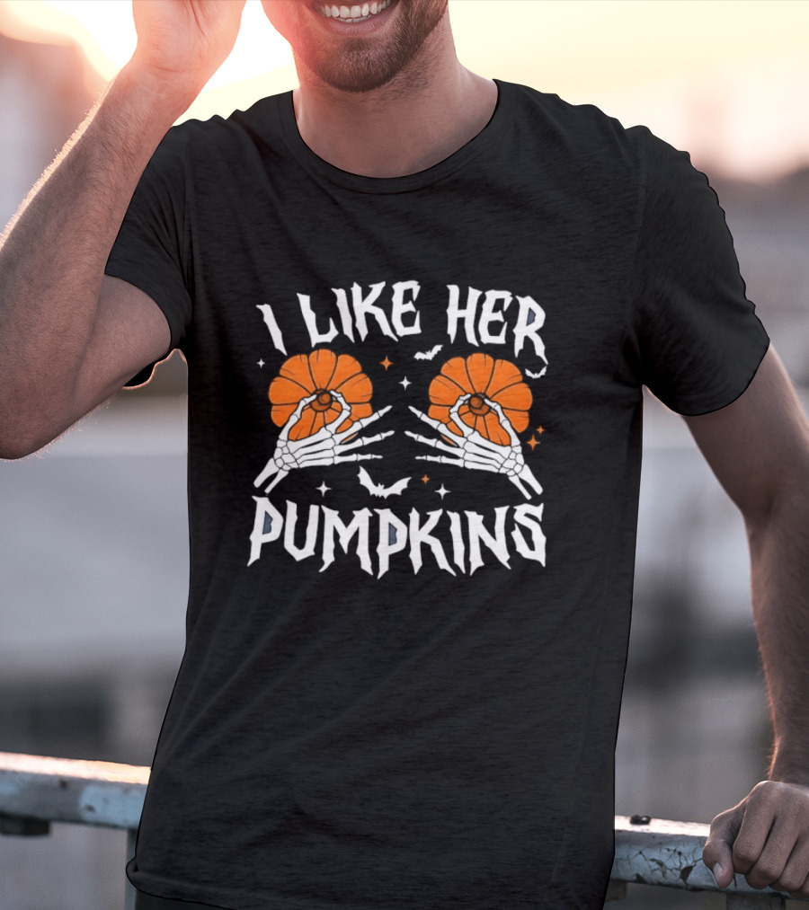 I Like Her Pumpkins Skeleton Hands Halloween T-Shirt