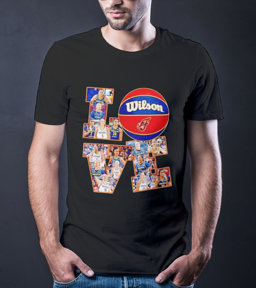 Indiana Fever Wilson Basketball Team Love WNBA Players T-Shirt