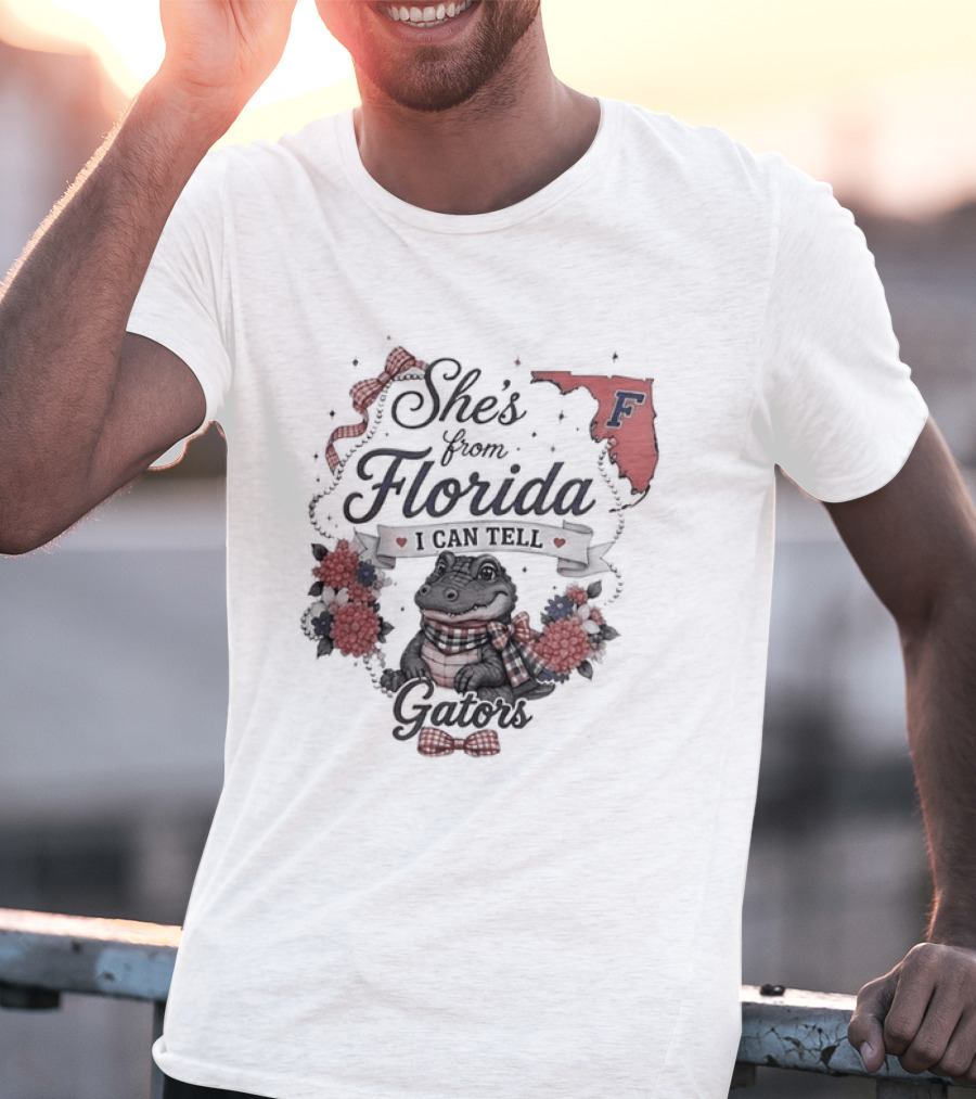 She's From Florida I Can Tell Gators F Gator Nation T-Shirt