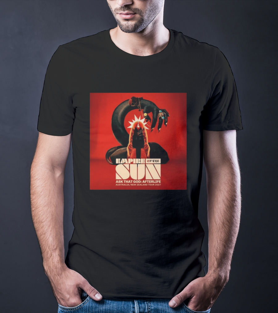 Empire Of The Sun Ask That God Afterlife Australia New Zealand Tour 2027 T-Shirt