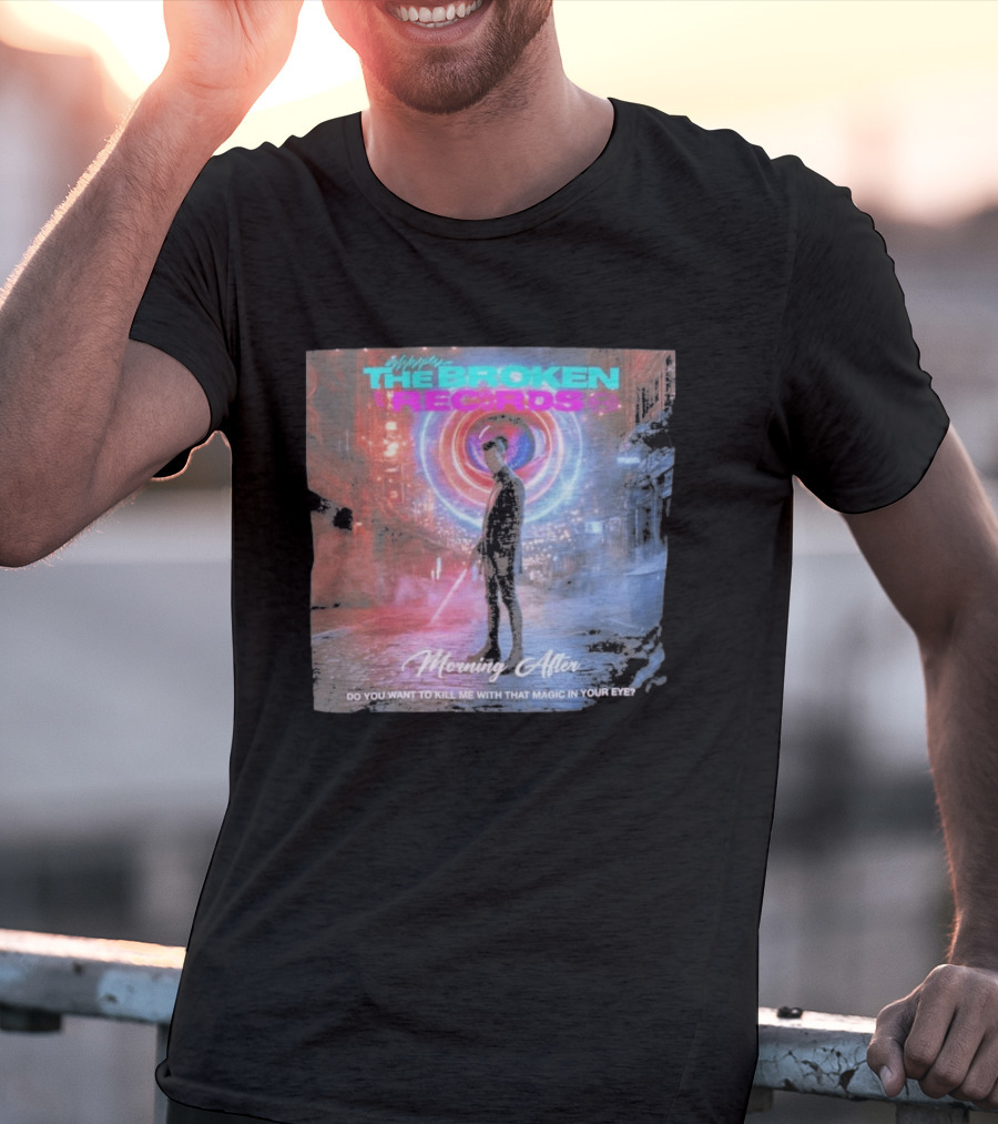 Morning After The Broken Records Magic In Your Eye T-Shirt