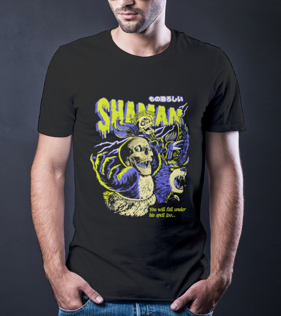 SHAMAN You Will Fall Under His Spell Too T-Shirt