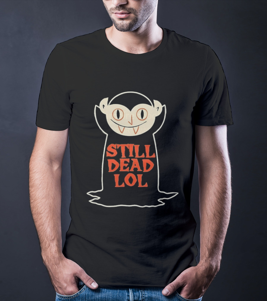Still Dead Lol Vampire Spooky Goth Undead Cartoon Face T-Shirt