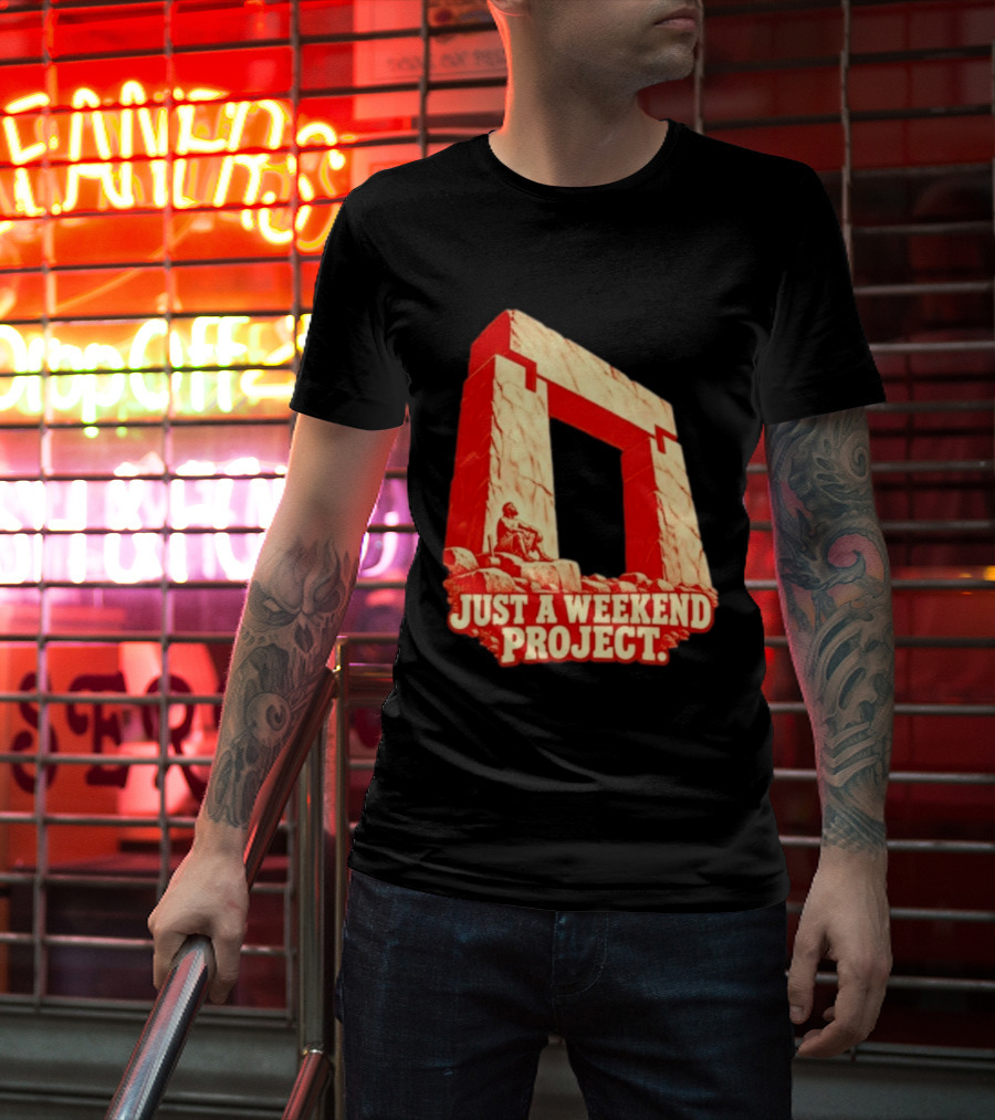 Just A Weekend Project Stonehenge Construction Builder T-Shirt