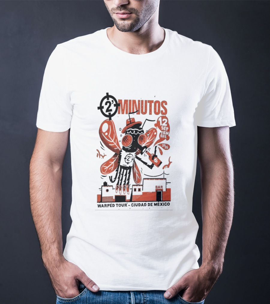 2 Minutos Sept 12 2026 Warped Tour Ciudad De Mexico Punk Rock T-Shirt