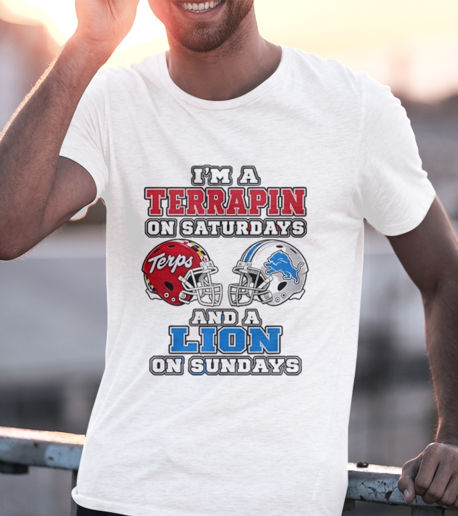 I'm A Terrapin On Saturdays Terps Helmet And A Lion On Sundays Football T-Shirt