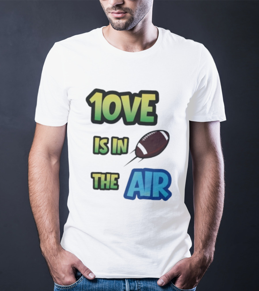 Jordan Love 1ove Is In The Air Green Bay Packers Football T-Shirt