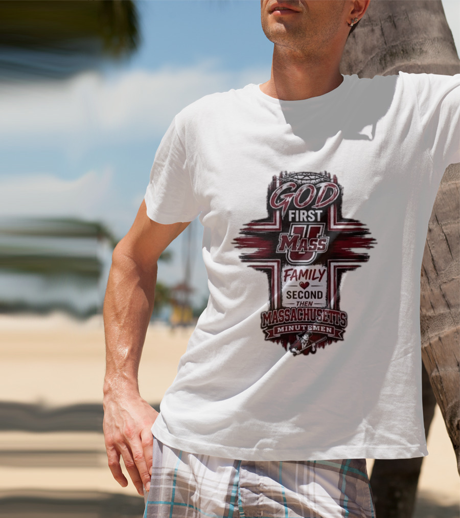 God First UMass Logo Family Second Then Massachusetts Minutemen T-Shirt