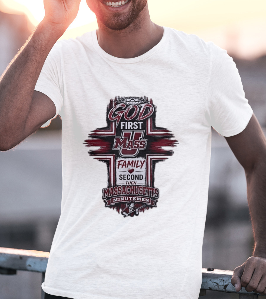 God First UMass Logo Family Second Then Massachusetts Minutemen T-Shirt