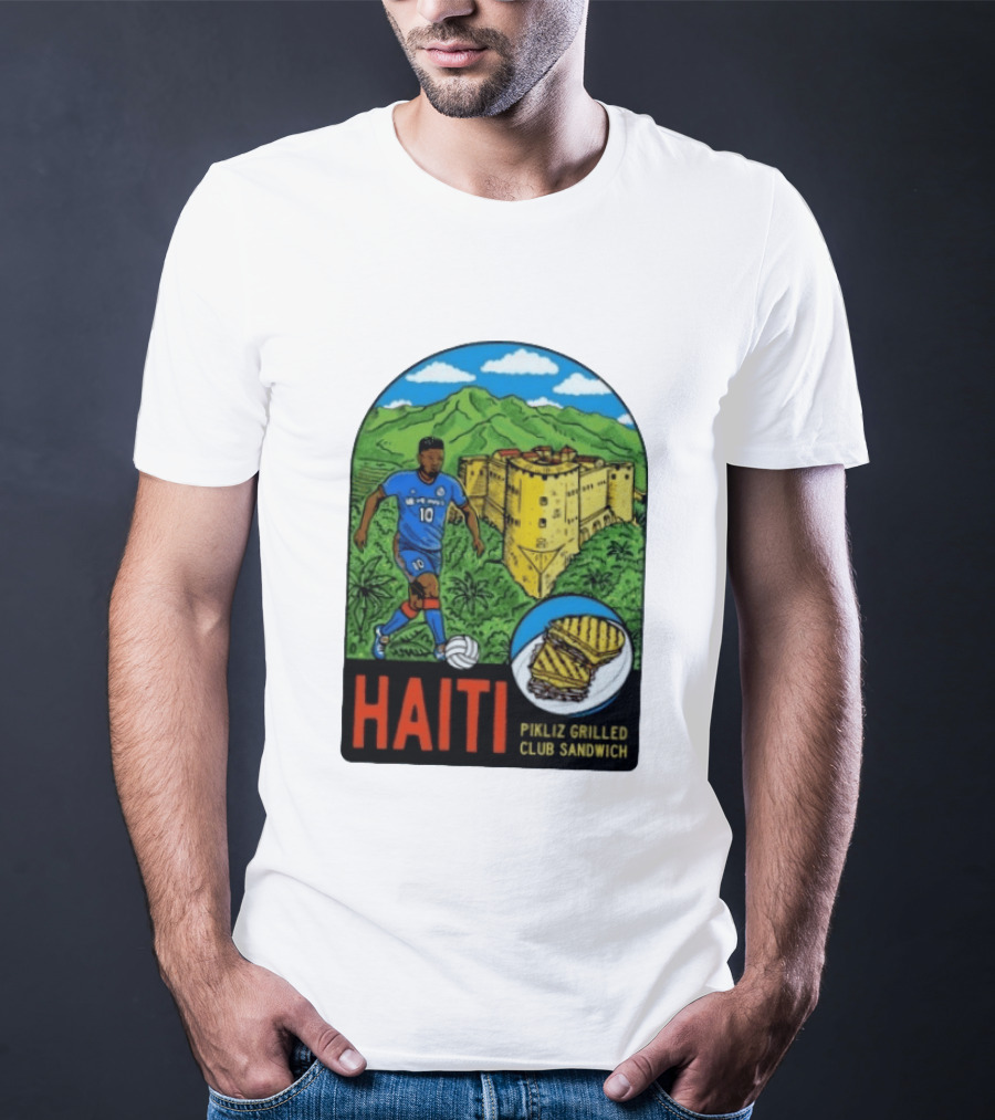 Haiti Soccer Player Pikliz Grilled Club Sandwich Historical Fortress Mountain Scene T-Shirt