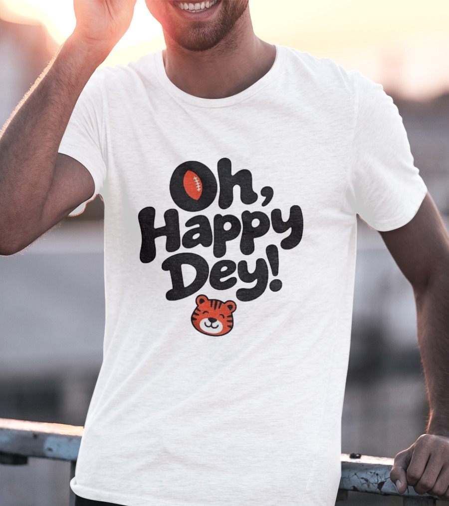 Oh Happy Dey Cincinnati Bengals Football Tiger T-Shirt