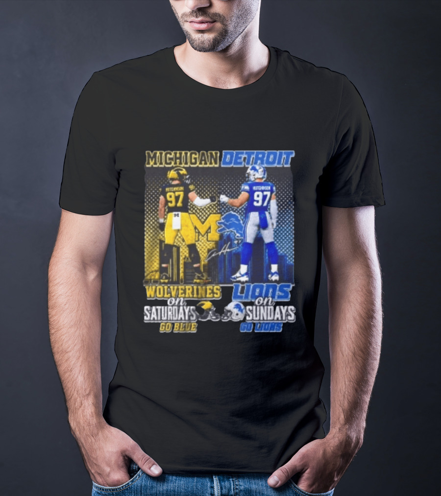 Michigan Wolverines Aidan Hutchinson On Saturdays And Detroit Lions On Sundays Go Blue Go Lions T-Shirt