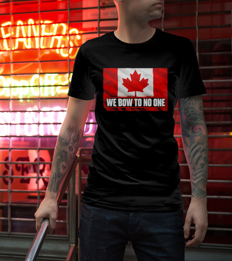 Canada Flag We Bow To No One Maple Leaf Patriot Pride T-Shirt