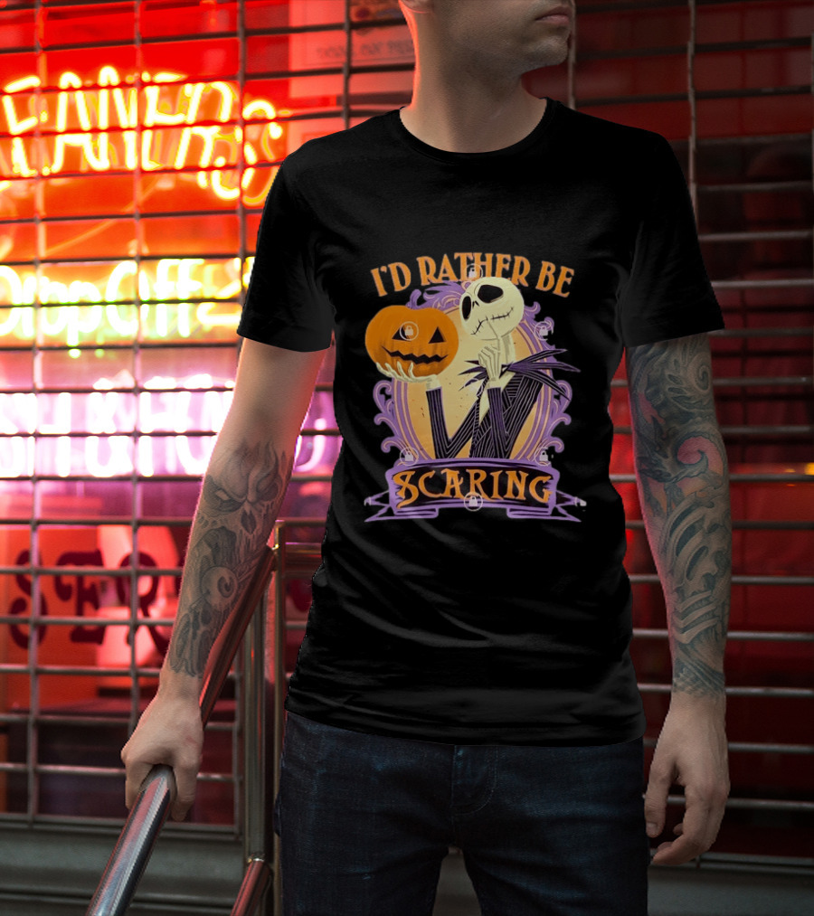 I'd Rather Be Scaring Jack Skellington The Nightmare Before Christmas T-Shirt