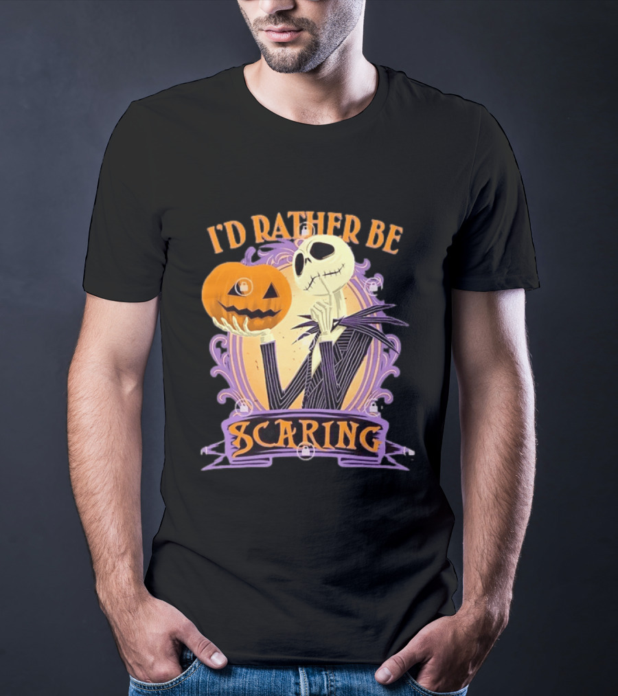 I'd Rather Be Scaring Jack Skellington The Nightmare Before Christmas T-Shirt