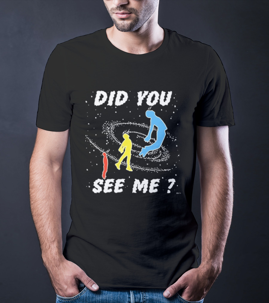 Did You See Me Space Galaxy Silhouette Figures T-Shirt