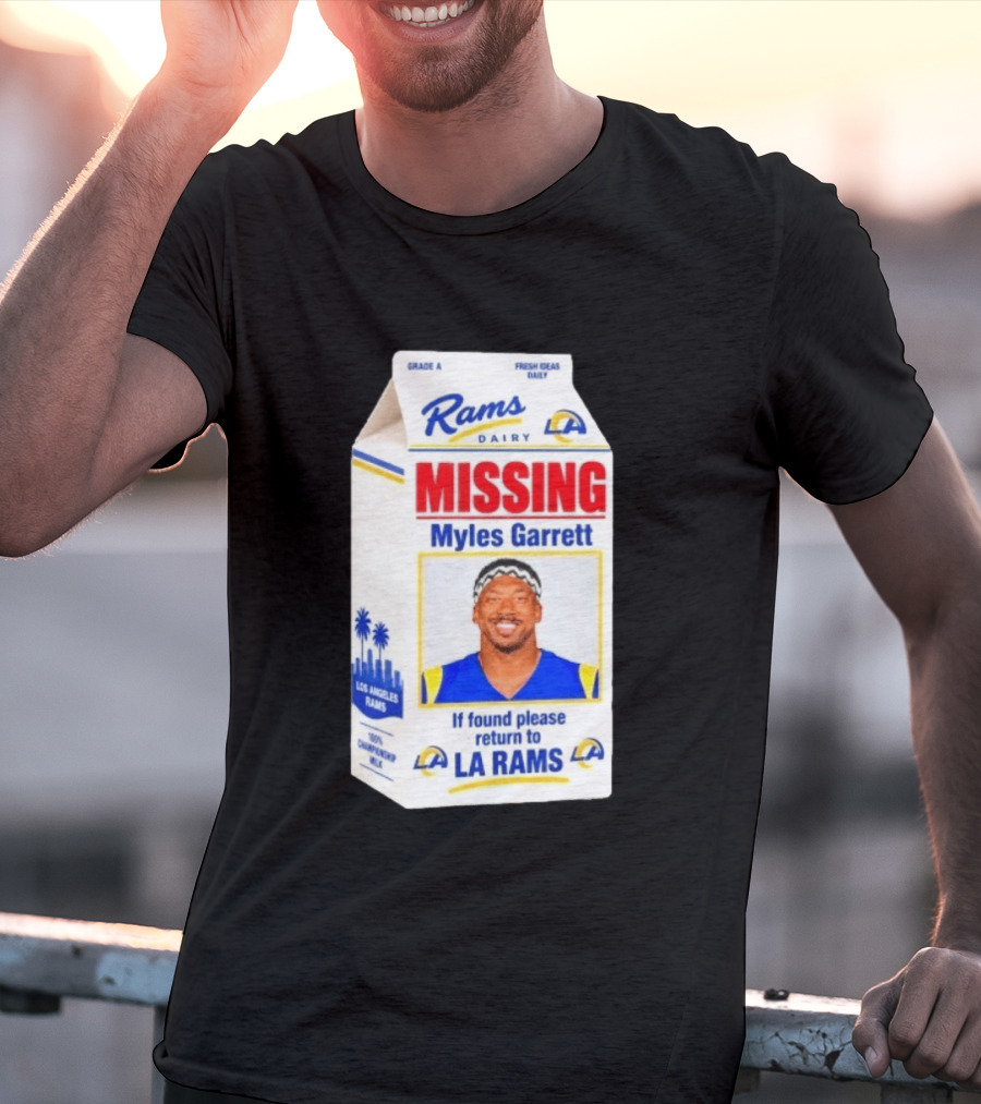Rams Dairy Missing Myles Garrett Return To LA Rams Milk Carton Los Angeles Rams T-Shirt