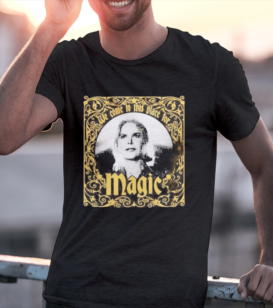 We Come To This Place For Magic Art Nouveau T-Shirt