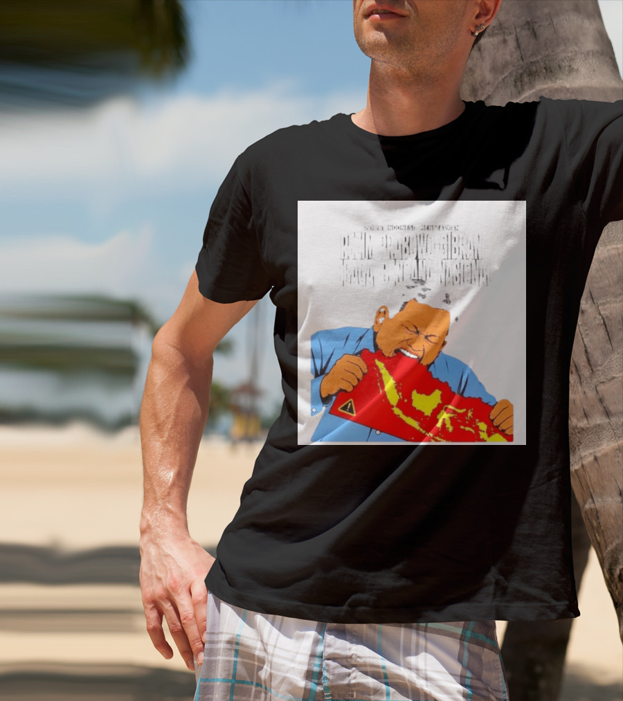 Rakyat Indonesia Menetapkan Rezim Prabowo Gibran Sebagai Bencana Nasional T-Shirt