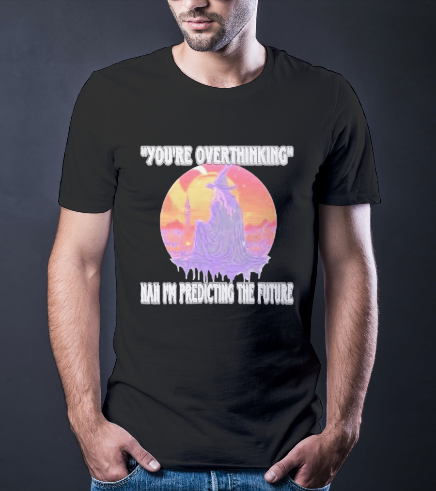 You're Overthinking Nah I'm Predicting The Future Wizard Purple Cloak Mystical Scene T-Shirt