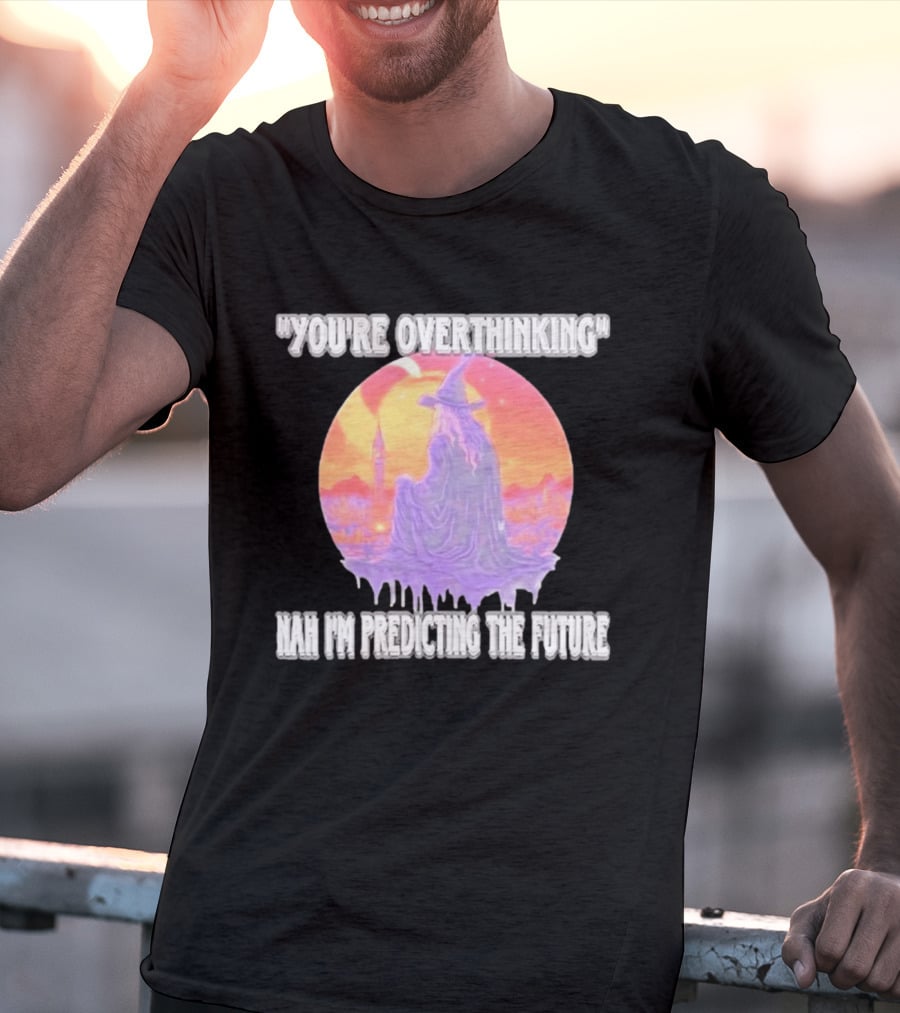 You're Overthinking Nah I'm Predicting The Future Wizard Purple Cloak Mystical Scene T-Shirt