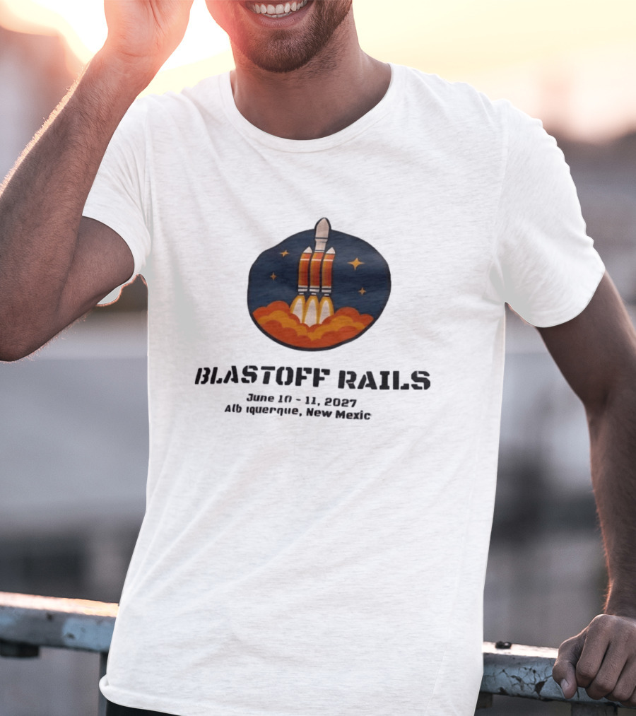 Blastoff Rails June 10 11 2027 Albuquerque New Mexico Rocket Launch Stars T-Shirt