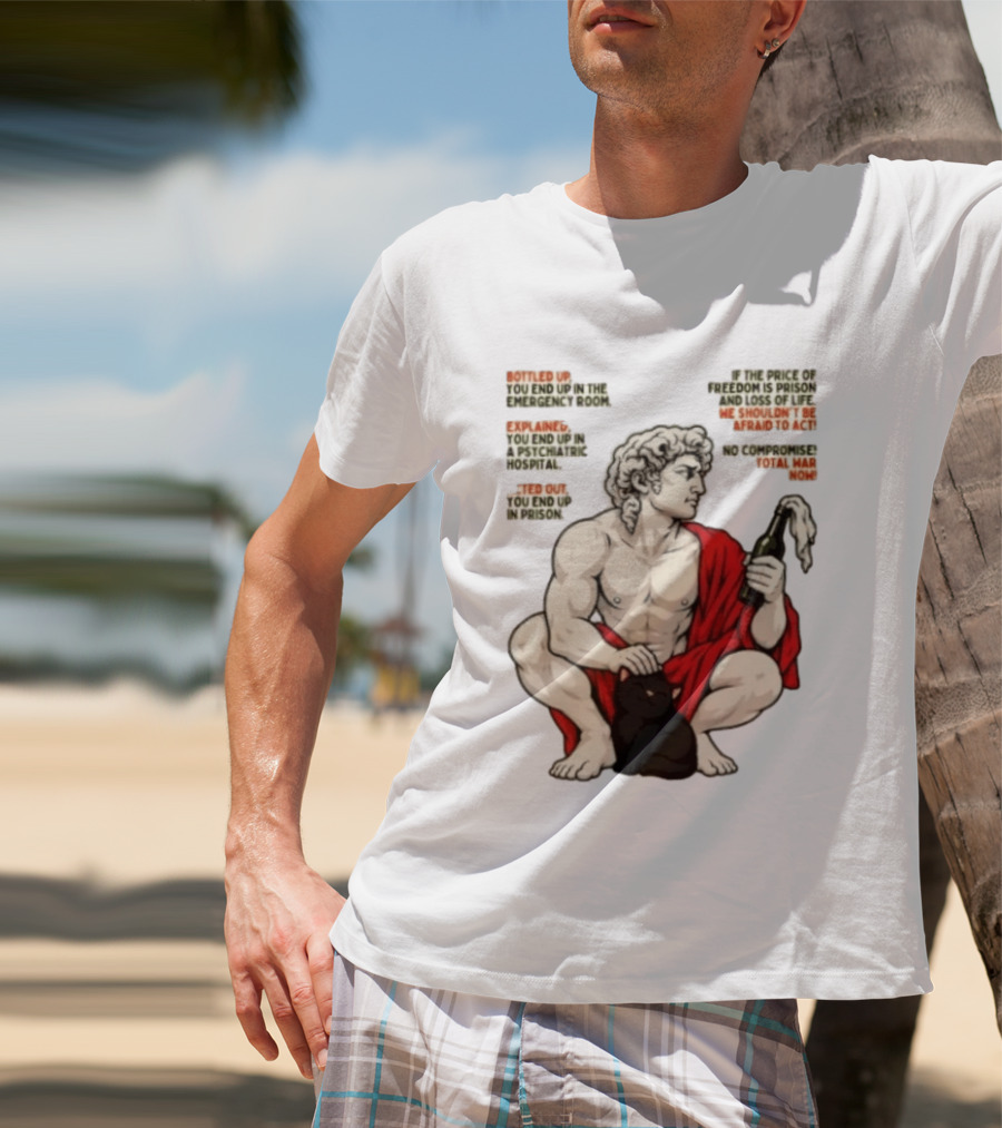 David Statue Bottled Up Freedom Total War No Compromise Now T-Shirt