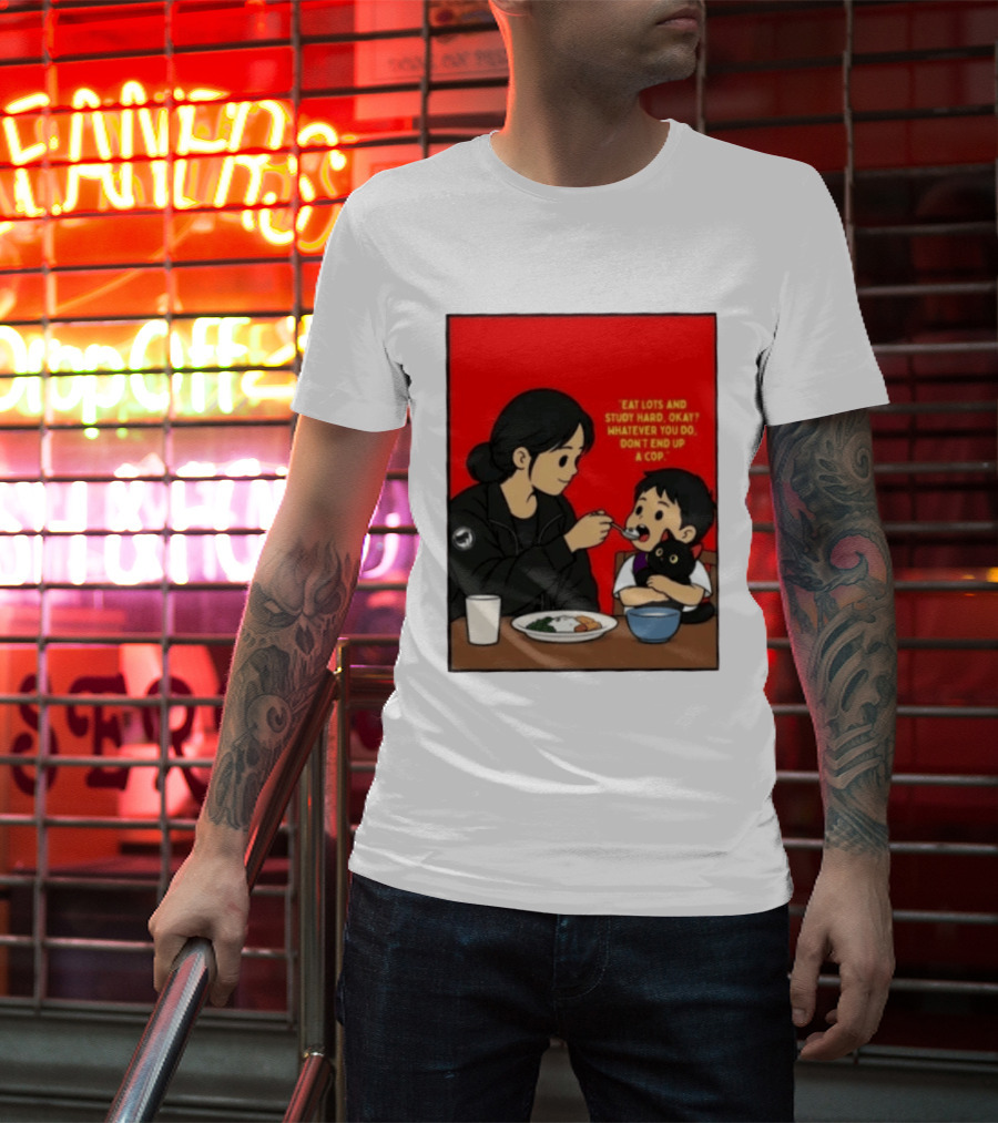 Eat Lots Study Hard Don't End Up A Cop Mother Feeding Child With Black Cat And Red T-Shirt