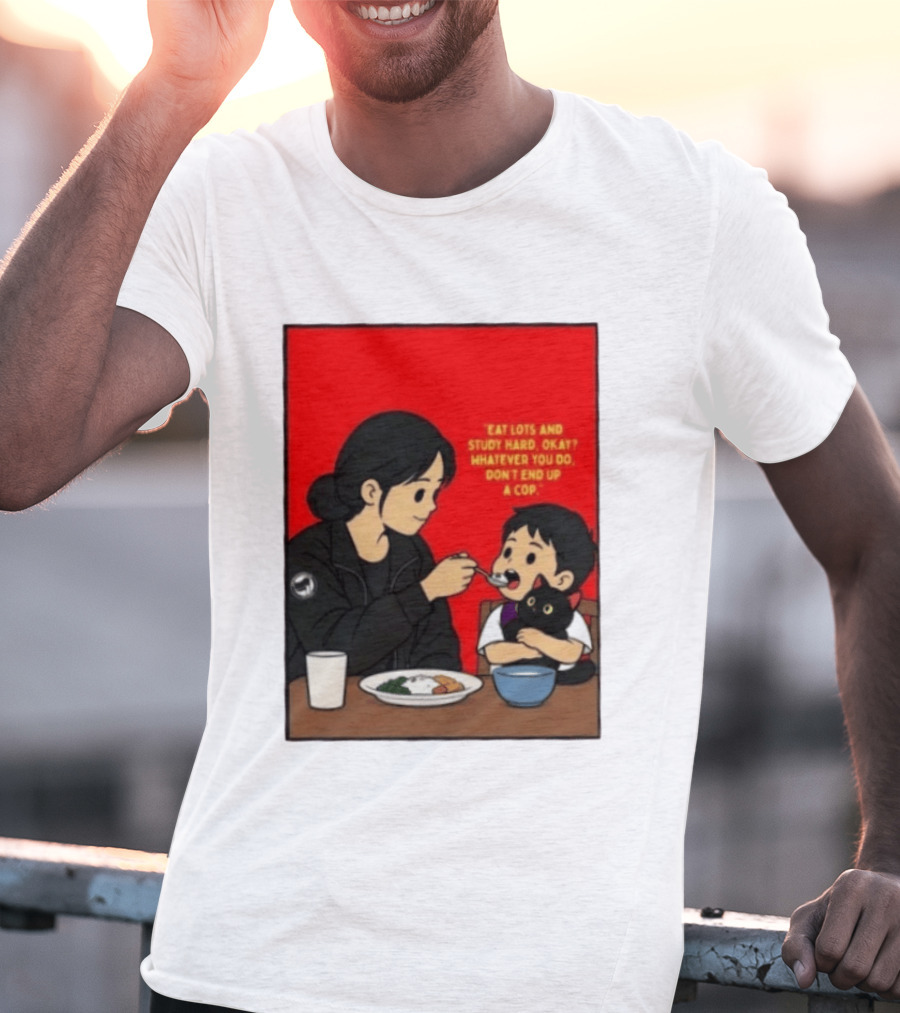 Eat Lots Study Hard Don't End Up A Cop Mother Feeding Child With Black Cat And Red T-Shirt