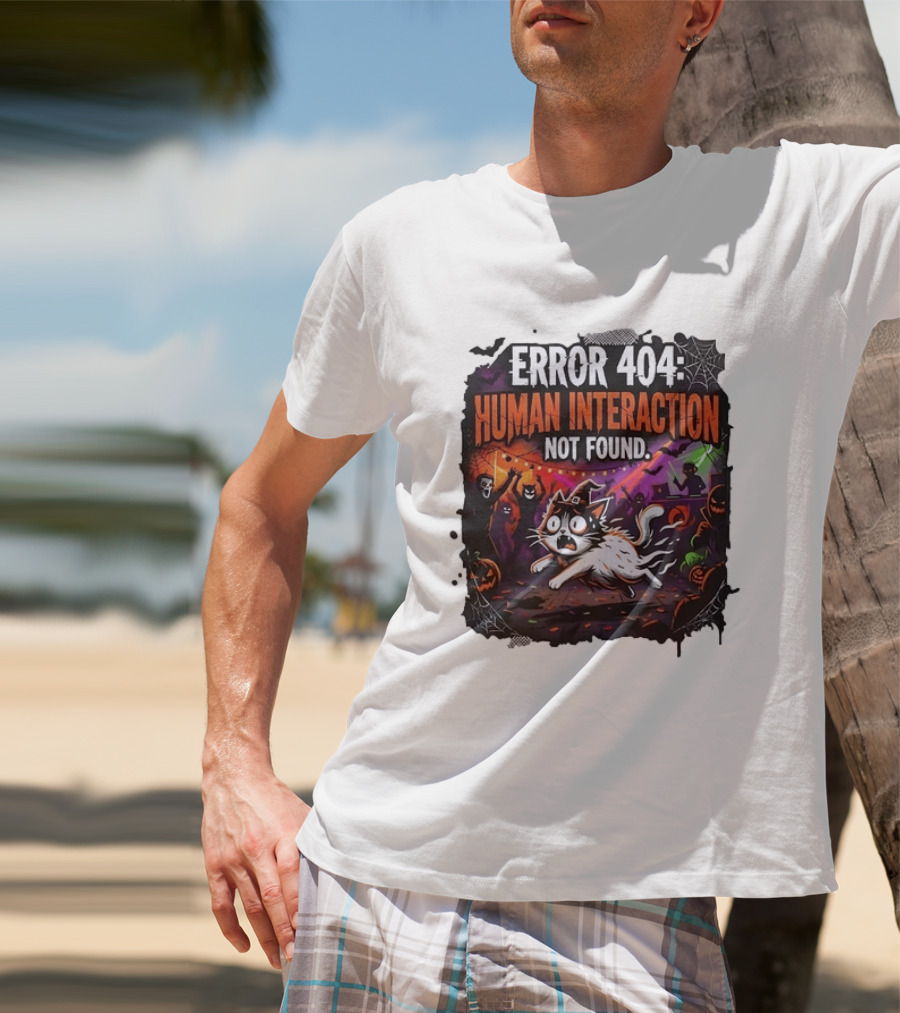 Error 404 Human Interaction Not Found Halloween Cat Spooky Party Scene T-Shirt
