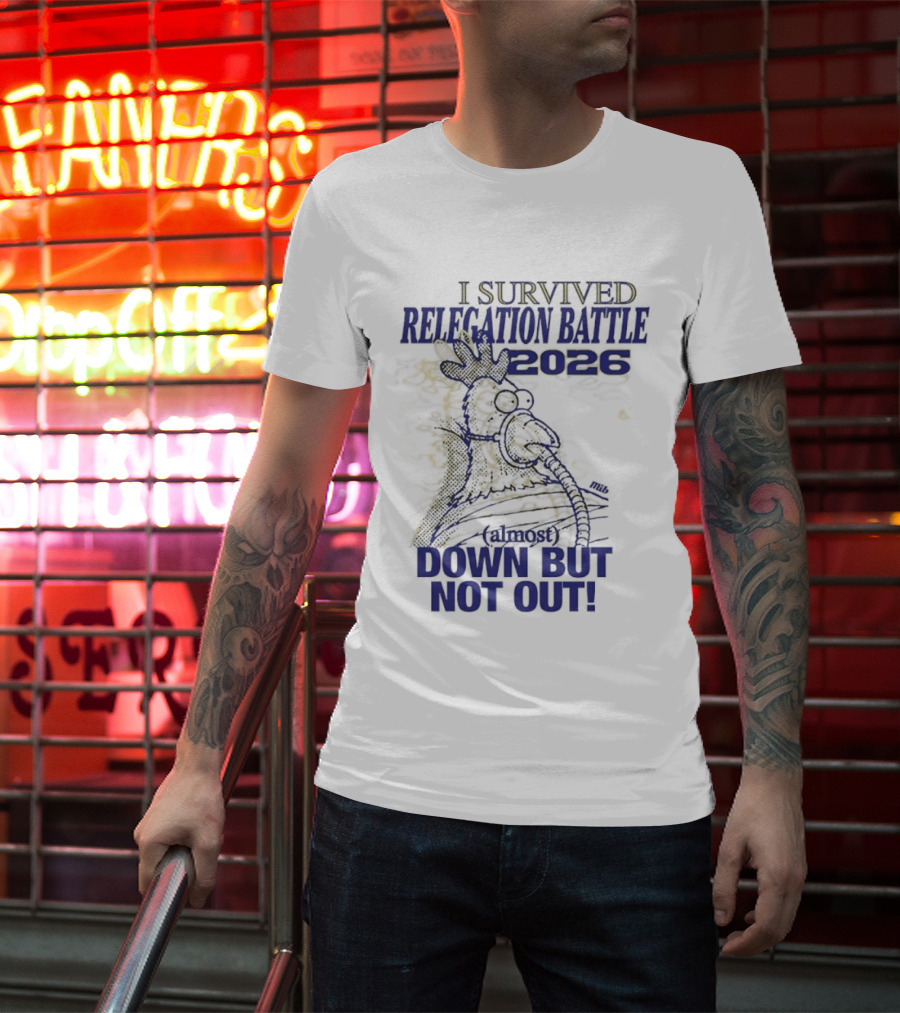 I Survived Relegation Battle 2026 Down But Not Out Rooster Champion T-Shirt