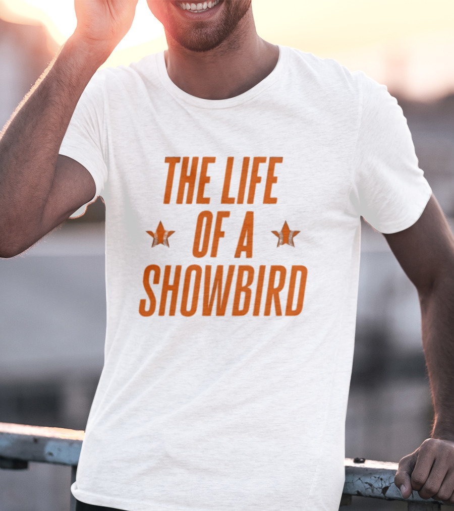 The Life Of A Showbird Stars T-Shirt
