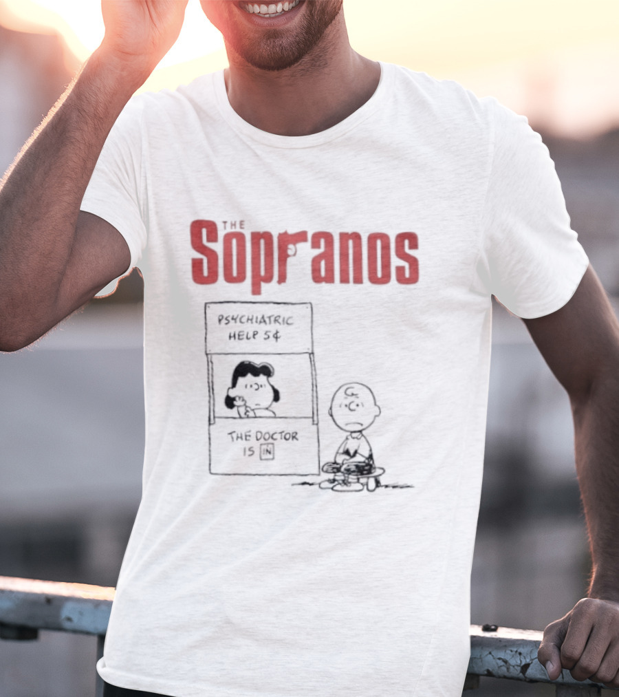 The Sopranos Psychiatric Help 5 Cents Peanuts Mashup The Doctor Is T-Shirt