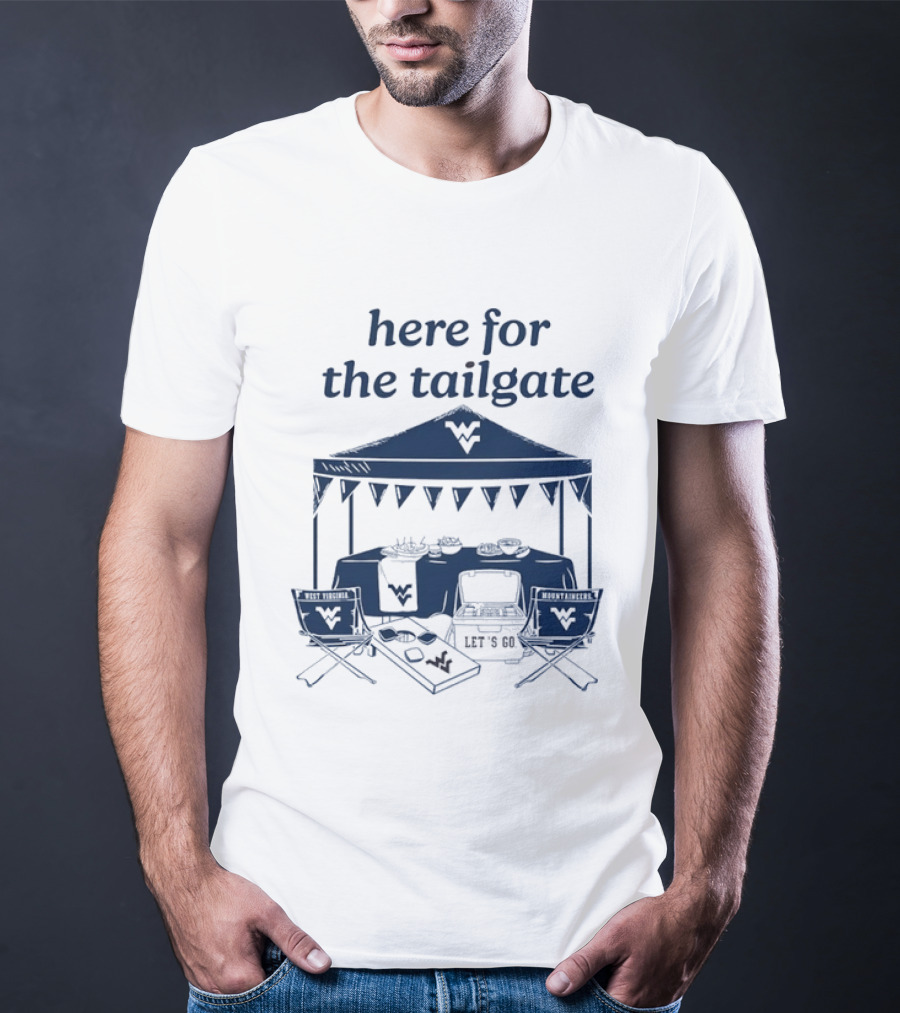 West Virginia Mountaineers Here For The Tailgate Let's Go Celebration T-Shirt