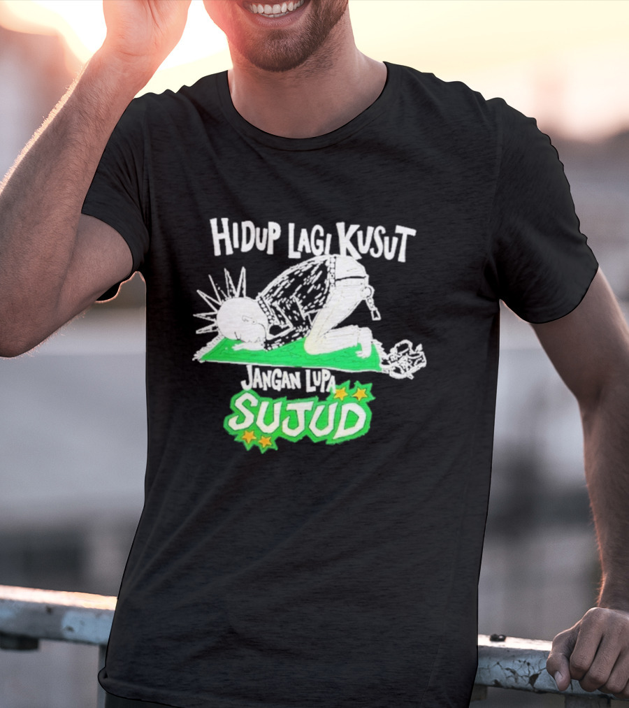 Hidup Lagi Kusut Jangan Lupa Sujud T-Shirt