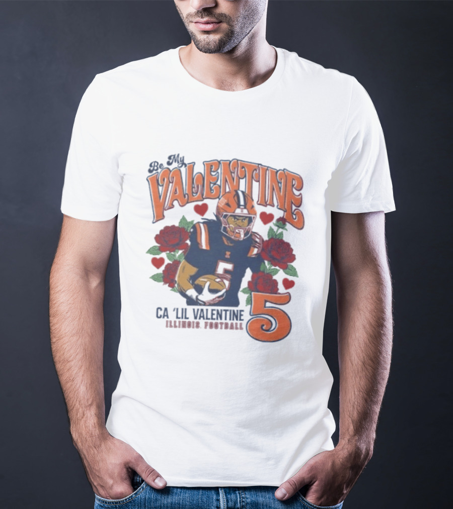 Be My Valentine Ca'Lil Valentine Illinois Football 5 Roses T-Shirt
