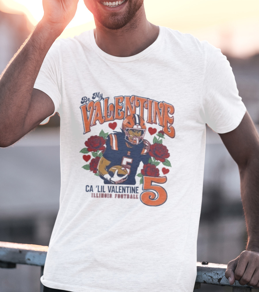 Be My Valentine Ca'Lil Valentine Illinois Football 5 Roses T-Shirt