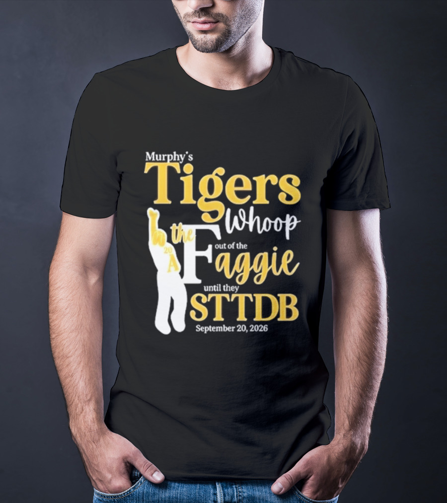 Murphy's Tigers Whoop The Aggie STTDB September 23 2023 T-Shirt