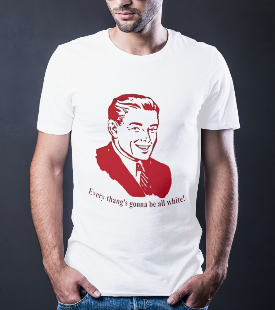 Every Thang's Gonna Be All White Vintage Style Retro Comic T-Shirt