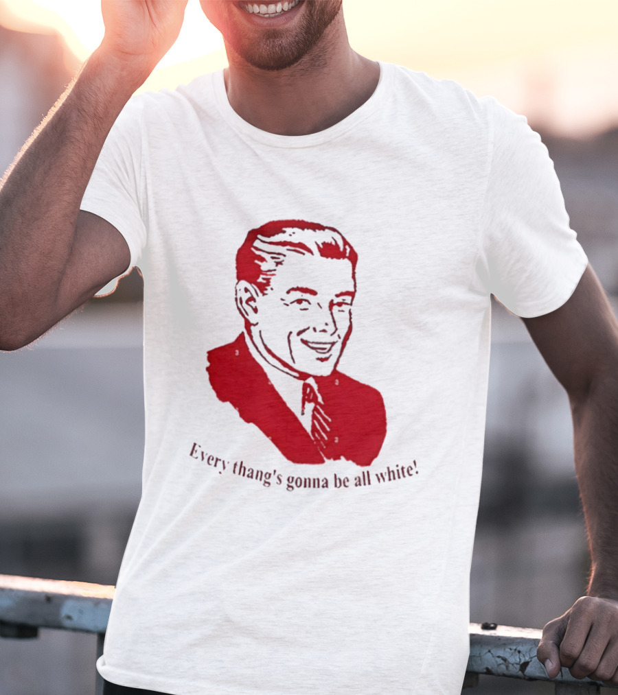 Every Thang's Gonna Be All White Vintage Style Retro Comic T-Shirt