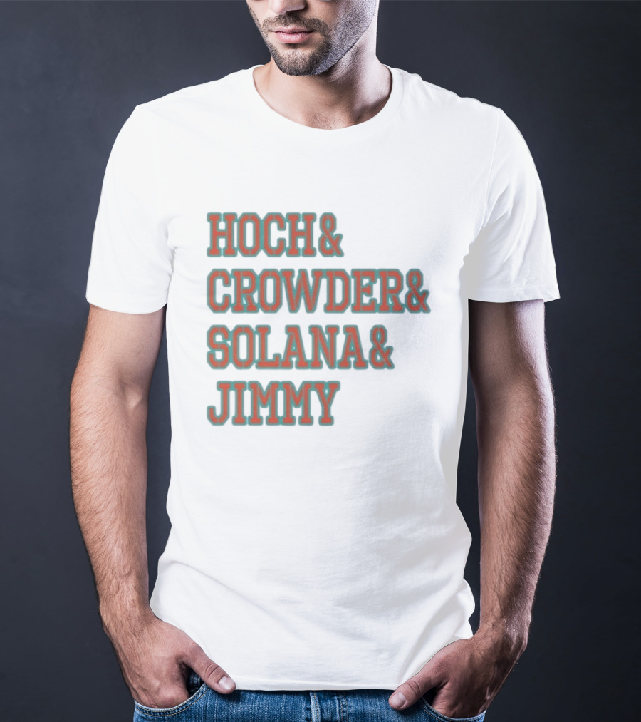 Hoch Crowder Solana Jimmy Miami Radio Show Merchandise T-Shirt