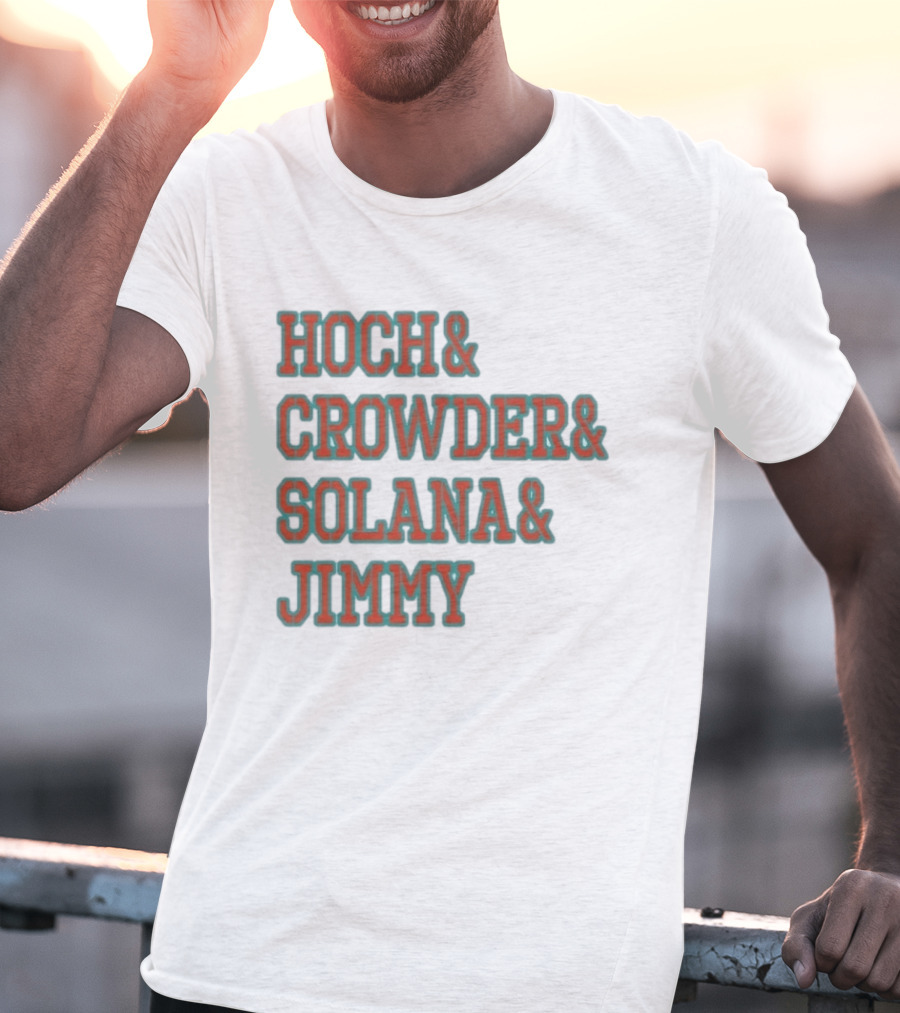 Hoch Crowder Solana Jimmy Miami Radio Show Merchandise T-Shirt